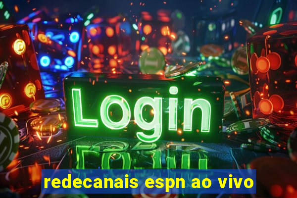 redecanais espn ao vivo